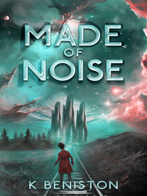 Title details for Made of Noise by K Beniston - Available